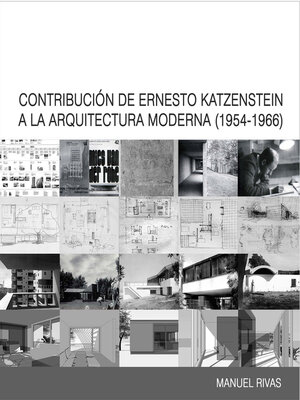 cover image of CONTRIBUCIÓN DE ERNESTO KASZENSTEIN a LA ARQUITECTURA MODERNA 1954-1966 (205 X 205 MM)
